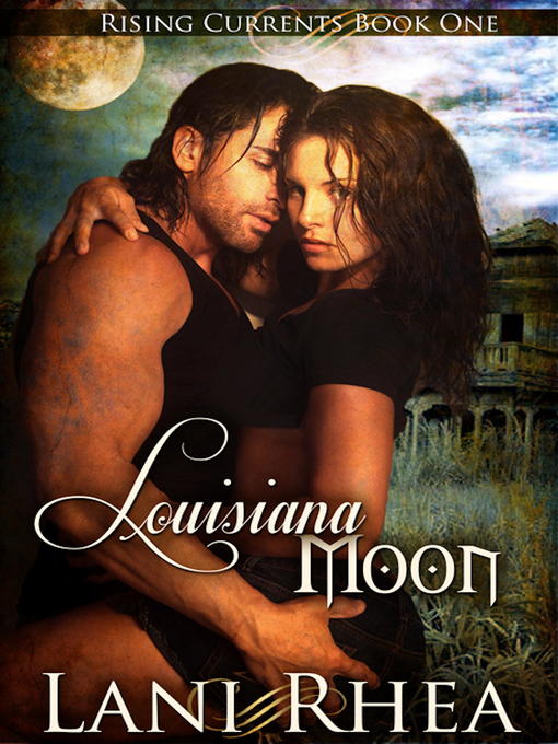 Title details for Louisiana Moon by Lani Rhea - Available